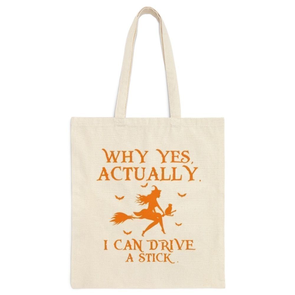 “Why Yes I Can Drive a Stick” Witch Halloween Tote